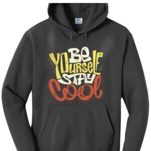 Hoodie - Be Yourself Stay Cool